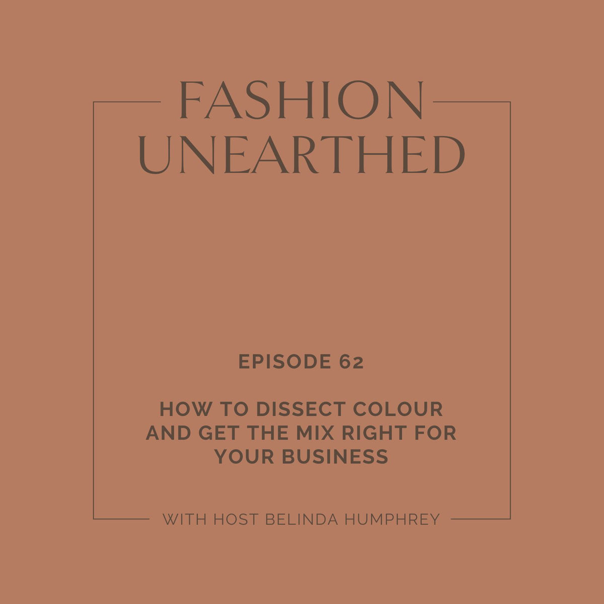 EPISODE 62: How to dissect colour and get the mix right for your business