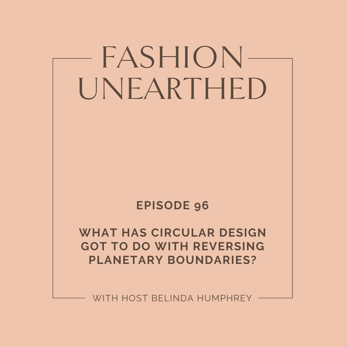 Episode 96: What has circular design got to do with reversing breached planetary boundaries?