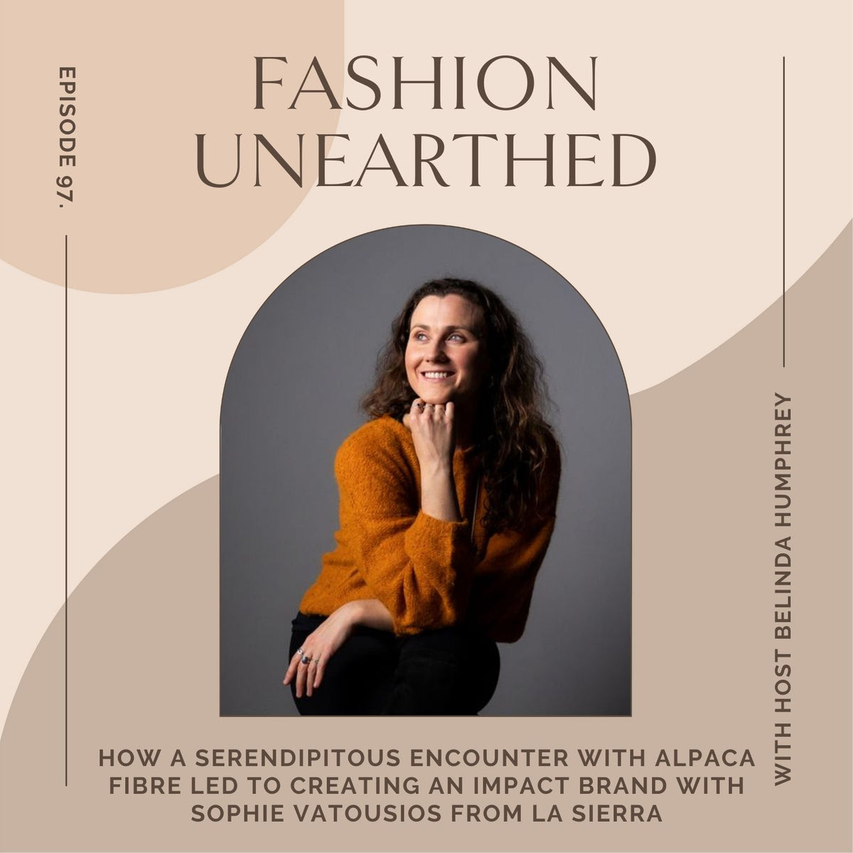 Episode 97: How a serendipitous encounter with alpaca fibre led to creating an impact brand with Sophia Vatousios of La Sierra