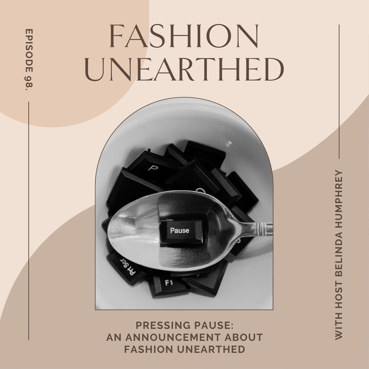 Episode 98: Pressing Pause: An announcement about Fashion Unearthed