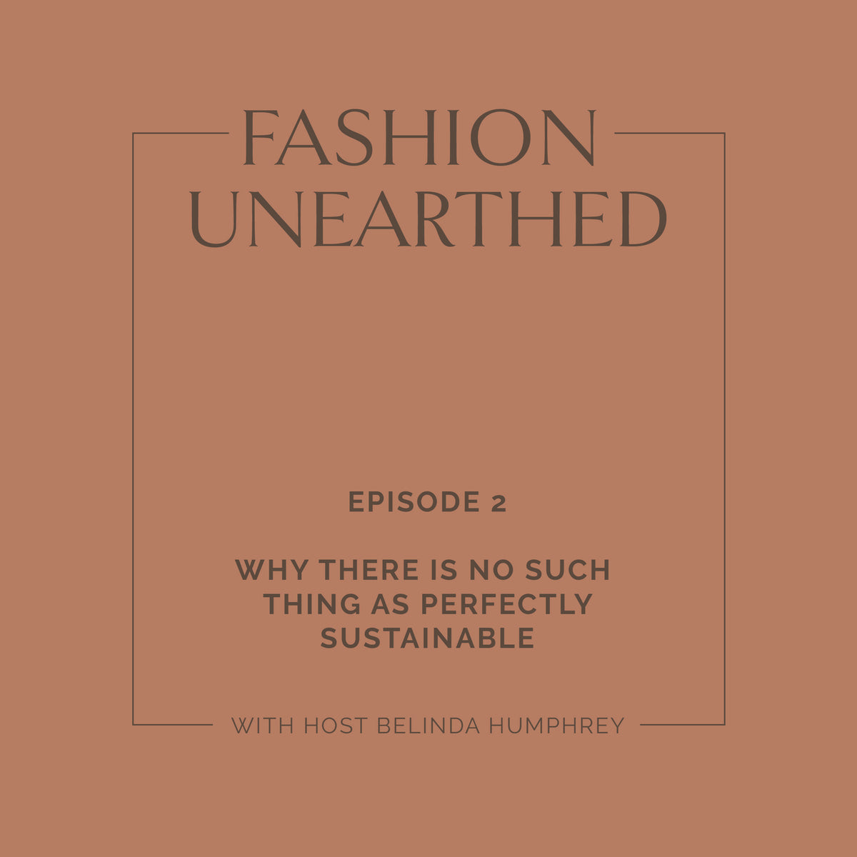 Episode 2: Why there is no such thing as perfectly sustainable.