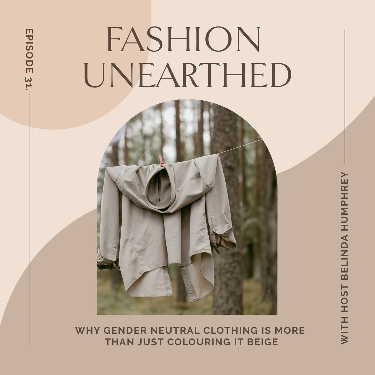EPISODE 31: Why gender neutral clothing is about more than just colouring it beige