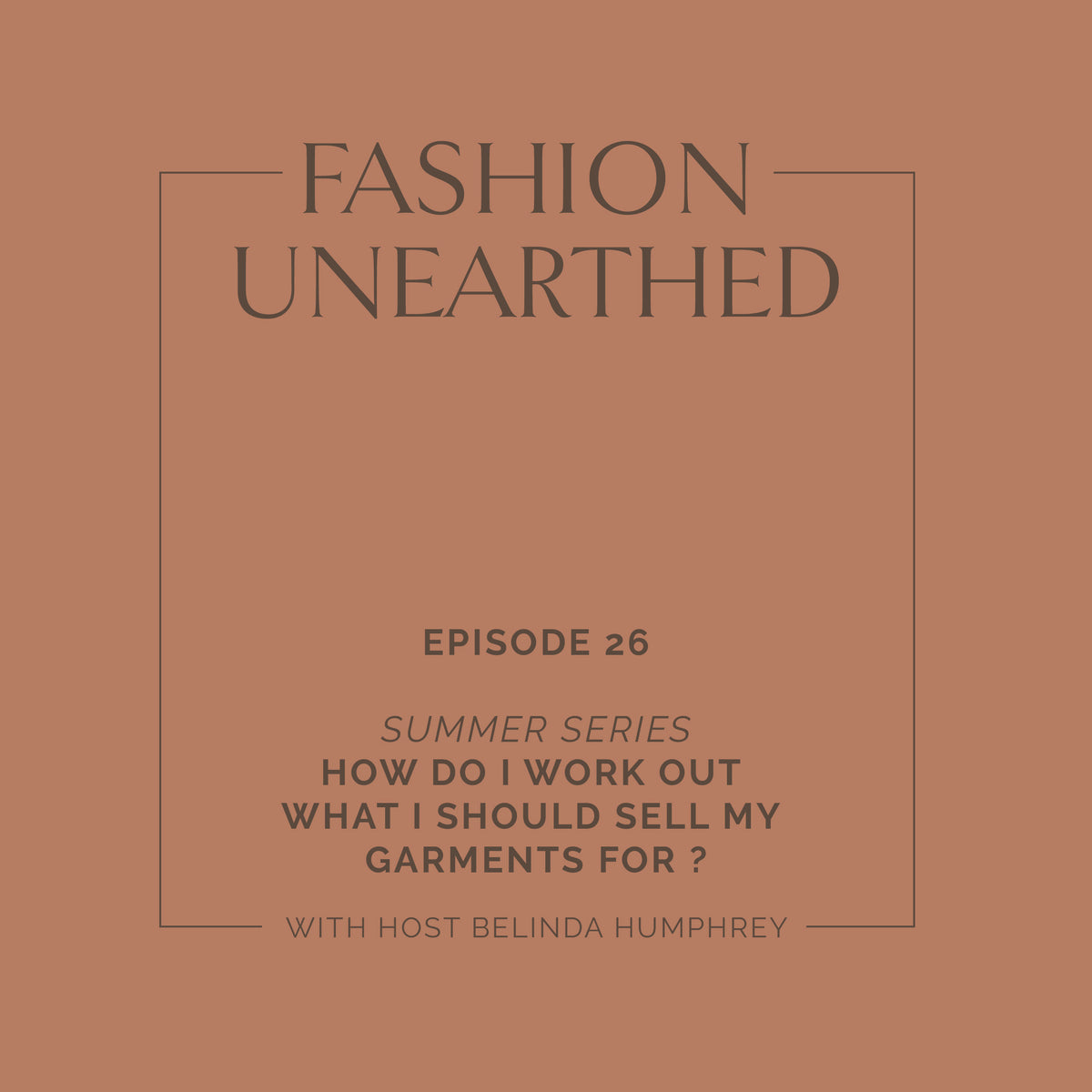 Episode 26: How do I work out what I should sell my garments for?