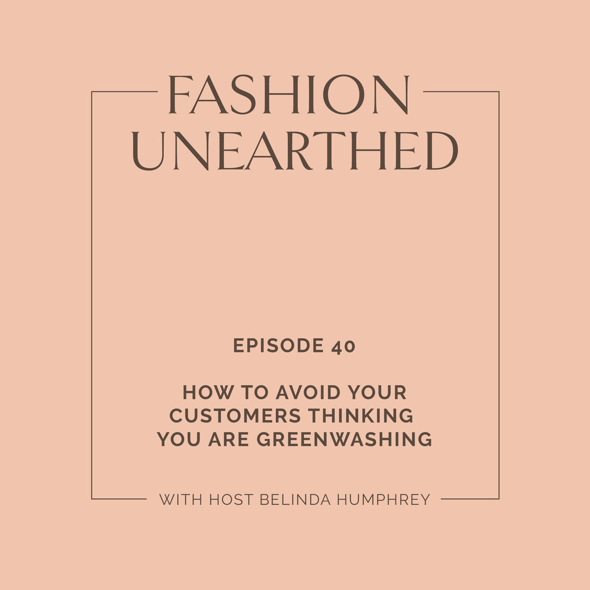 Episode 40: How to avoid your customers thinking you are Greenwashing