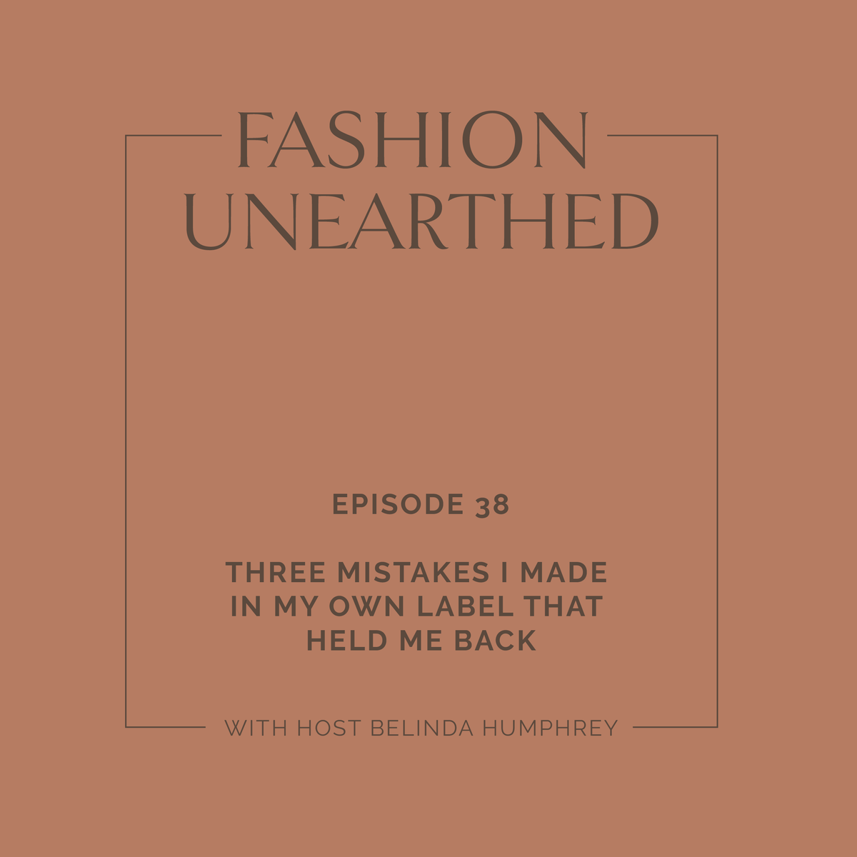 Episode 38: Three mistakes I made in my own fashion label that held me back