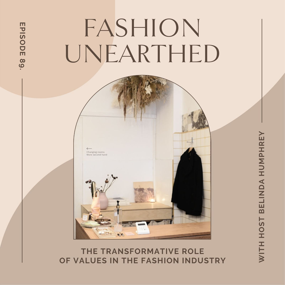 Episode 89: The Transformative Role of Values in the Fashion Industry