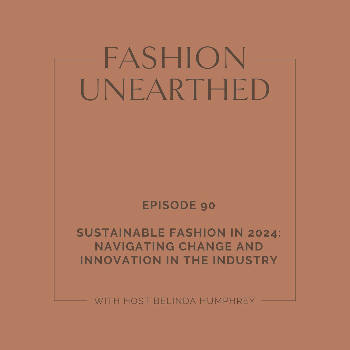 Episode 90: Sustainable Fashion in 2024: Navigating Change and Innovation in the Industry